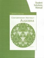 Student Solutions Manual, Contemporary Abstract Algebra, Eighth Edition, Joseph A. Gallian