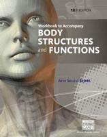 Workbook to Accompany Body Structures and Functions, 12th Edition