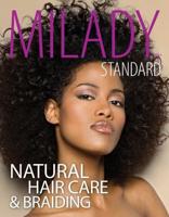 Milady Standard Natural Hair Care and Braiding