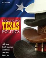 Practicing Texas Politics (with CourseReader 0-30: Texas Politics Printed Access Card)