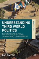 Understanding Third World Politics : Theories of Political Change and Development