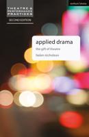 Applied Drama: The Gift of Theatre (Second Edition, New)