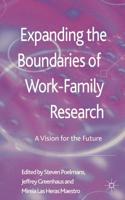 Expanding the Boundaries of Work-Family Research: A Vision for the Future