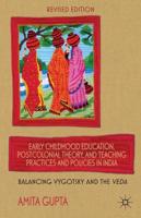 Early Childhood Education, Postcolonial Theory, and Teaching Practices and Policies in India