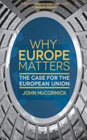 Why Europe Matters : The Case for the European Union