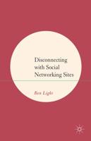 Disconnecting with Social Networking Sites