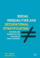Social Inequalities and Occupational Stratification : Methods and Concepts in the Analysis of Social Distance