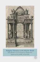 Religious Tolerance in the Atlantic World: Early Modern and Contemporary Perspectives
