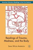 Readings of Trauma, Madness and the Body