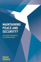 Maintaining Peace and Security? : The United Nations in a Changing World