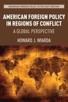 American Foreign Policy in Regions of Conflict