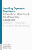 Leading Dynamic Seminars : A Practical Handbook for University Educators