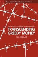 Transcending Greedy Money