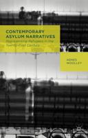Contemporary Asylum Narratives: Representing Refugees in the Twenty-First Century