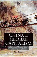 China and Global Capitalism: Reflections on Marxism, History, and Contemporary Politics