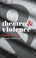 Theatre & Violence