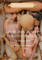 Gothic Dissections in Film and Literature : The Body in Parts