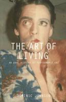 The Art of Living : An Oral History of Performance Art