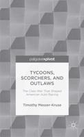 Tycoons, Scorchers, and Outlaws