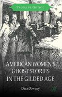 American Women's Ghost Stories in the Gilded Age