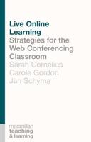 Live Online Learning : Strategies for the Web Conferencing Classroom
