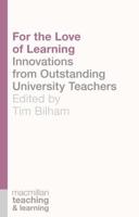 For the Love of Learning : Innovations from Outstanding University Teachers