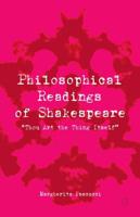 Philosophical Readings of Shakespeare: "Thou Art the Thing Itself"