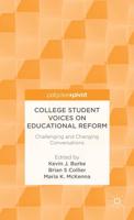 College Student Voices on Educational Reform: Challenging and Changing Conversations