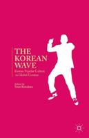 The Korean Wave: Korean Popular Culture in Global Context