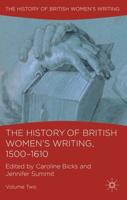 The History of British Women's Writing. Volume Two 1500-1610