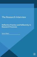 The Research Interview : Reflective Practice and Reflexivity in Research Processes