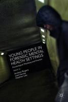 Young People in Forensic Mental Health Settings