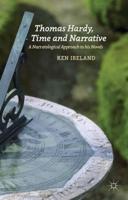 Thomas Hardy, Time and Narrative: A Narratological Approach to His Novels
