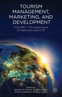 Tourism Management, Marketing, and Development. Volume 1 The Importance of Networks and ICTs