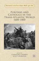 Puritans and Catholics in the Atlantic World, 1600-1850