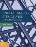 Understanding Structures : Analysis, Materials, Design