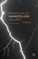 Principles of Marketology. Volume 1 Theory