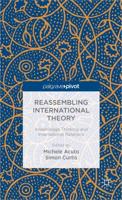 Reassembling International Theory