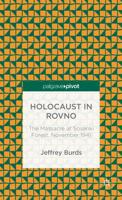 The Holocaust in Rovno