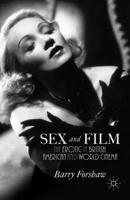 Sex and Film: The Erotic in British, American and World Cinema