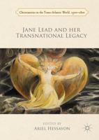 Jane Lead and Her Transnational Legacy