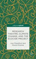 Research Theatre, Climate Change, and the Ecocide Project: The Ecocide Theatre Casebook