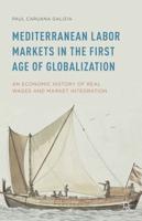 Mediterranean Labor Markets in the First Age of Globalization