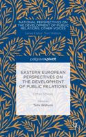 Eastern European Perspectives on the Development of Public Relations