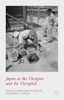 Japan as the Occupier and the Occupied