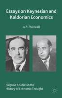 Essays on Keynesian and Kaldorian Economics