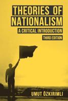 Theories of Nationalism : A Critical Introduction