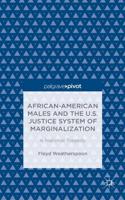 African-American Males and the U.S. Justice System of Marginalization