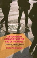 Contemporary Literature and the End of the Novel: Creature, Affect, Form