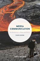 Media Communication : An Introduction to Theory and Process